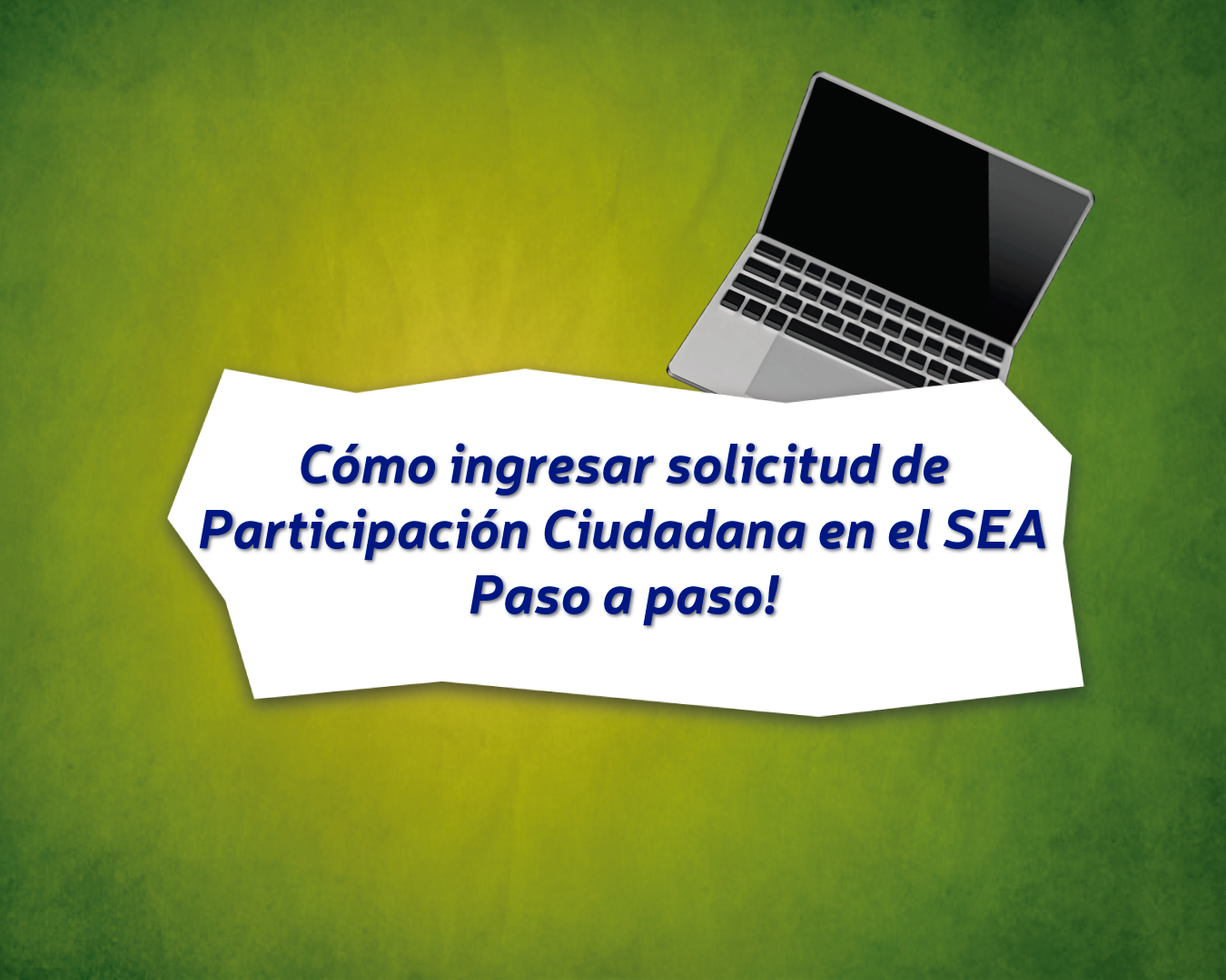 Video-tutorial: cómo ingresar solicitud de Participación Ciudadana en el SEA